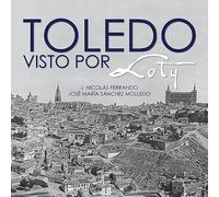 Toledo visto por Loty