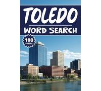 Toledo Word Search: 100 Ohio Puzzles, Word Find, Vocabulary Activity Book for Kids, Adults and Seniors, 100 pages