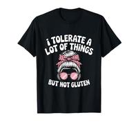 Tolera Muchas Cosas Pero no la intolerancia al Gluten Camiseta