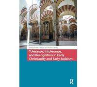 Tolerance, Intolerance, and Recognition in Early Christianity and Early Judaism (Early Christianity in the Roman World)