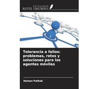 Tolerancia a fallos: problemas, retos y soluciones para los agentes móviles