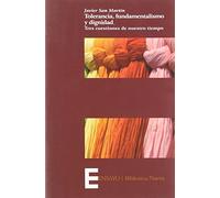 Tolerancia, fundamentalismo y dignidad: Tres cuestiones de nuestro tiempo (Ensayo/Pensamiento)