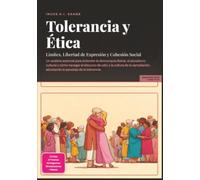Tolerancia y Ética: Límites, Libertad de Expresión y Cohesión Social