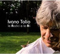 Tolio Ivano - Le Radici E Le Ali