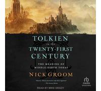Tolkien in the Twenty-first Century: The Meaning of Middle-earth Today