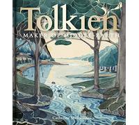 Tolkien. Maker Of Middle-Earth