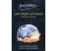Tolkien On Fairy-Stories: The Essential Guide to the Theory and Craft of Epic Fantasy