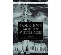 Tolkien's Modern Middle Ages (The New Middle Ages)