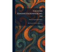 Tolstois Kindheitserinnerungen: Ein Beitrag Zu Freuds Libidotheorie
