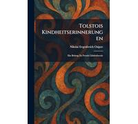 Tolstois Kindheitserinnerungen: Ein Beitrag Zu Freuds Libidotheorie