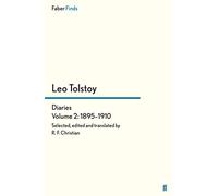 Tolstoy's Diaries Volume 2: 1895-1910: A Quarrel with the Gods (Leo Tolstoy, Diaries and Letters)