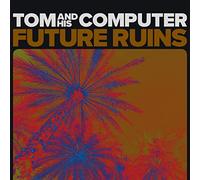 Tom and His Computer - Future Ruins [Vinilo]