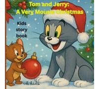 Tom and Jerry: A Very Mousie Christmas: Kids story book