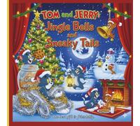 Tom and Jerry: Jingle Bells and Sneaky Tails: A Merry Cat-and-Mouse Christmas Story for Kids Ages 3-8 (Tom and Jerry: A Very Mousie Christmas: Kids story book)