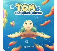 Tom and The Quiet Ocean