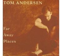 Tom Andersen - Far Away Places
