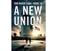 Tom Bauer Chronicles: A New Union