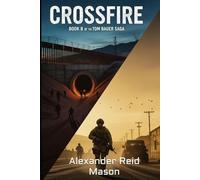 Tom Bauer Chronicles: Crossfire