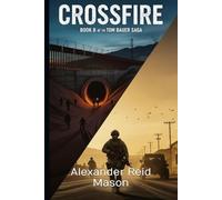Tom Bauer Chronicles: Crossfire