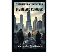 Tom Bauer Chronicles: Divide and Conquer