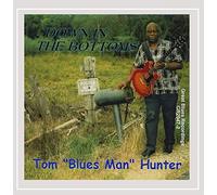 Tom 'Blues Man' Hunter - Down in the Bottoms