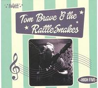 Tom Brave & the Rattlesnakes - High Five