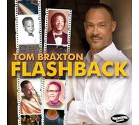 TOM BRAXTON - FLASHBACK