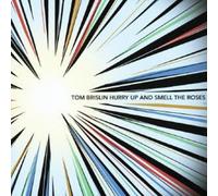 Tom Brislin - Hurry Up & Smell the Roses