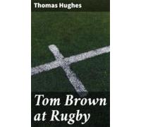 Tom Brown At Rugby (ebook)