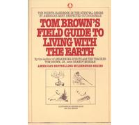 Tom Brown's Field Guide to Living with the Earth