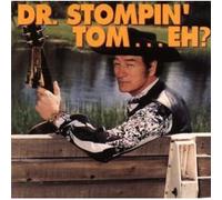Tom C. Connors - Dr. Stompin' Tom... Eh? (UK Import)