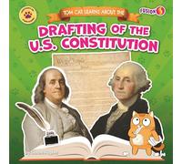 Tom Cat Learns about the Drafting of the U.S. Constitution (History Is Paw-Some!)