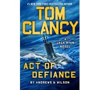 Tom Clancy Act of Defiance: 24 (A Jack Ryan Novel)
