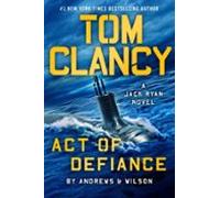 Tom Clancy Act Of Defiance (ebook)