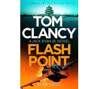 Tom Clancy Flash Point: The high-octane mega-thriller that will have you hooked!: 10 (Jack Ryan, Jr.)