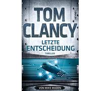 Tom Clancy Mike Maden Reine Letzte Entscheidung: Thriller (Jack Ry (Tapa blanda)