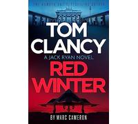 Tom Clancy Red Winter: A white-knuckle prequel that introduces a never-before-seen Jack Ryan at the beginning of his career