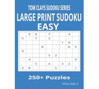 Tom Clays Sudoku - Easy: Large Print Puzzles for Relaxation and Brain Exercise (Tom Clays Sudoku Series)