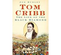 Tom Cribb: The Life of the Black Diamond