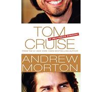 Tom Cruise: An Unauthorized Biography