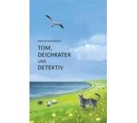 Tom Deichkater Und Detektiv (ebook)