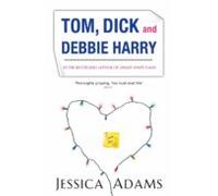 Tom Dick And Debbie Harry (ebook)