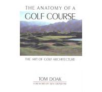 Tom Doak Anatomy of a Golf Course (Tapa dura)