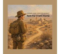 Tom Far From Home: a gentle ANZAC story for little hearts (Homeland Heroes Series)