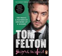 Tom Felton Beyond the Wand (Tapa blanda)