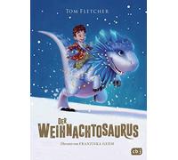 Tom Fletcher Shane Devrie Der Weihnachtosaurus (Die Weihnachtosauru (Tapa dura)