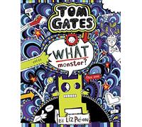 Tom Gates 15: What Monster?