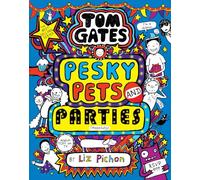 Tom Gates 24: Pesky Pets and Parties (the laugh-out-loud bestselling diary story!)
