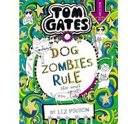 Tom Gates: DogZombies Rule (For now...): 11