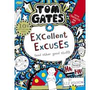 Tom Gates: Excellent Excuses (And Other Good Stuff)